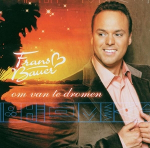 Frans Bauer - Om Van Te Dromen in the group CD / Pop-Rock at Bengans Skivbutik AB (5650881)