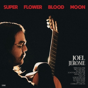 Jerome Joel - Super Flower Blood Moon in the group VINYL / Pop-Rock at Bengans Skivbutik AB (5650898)