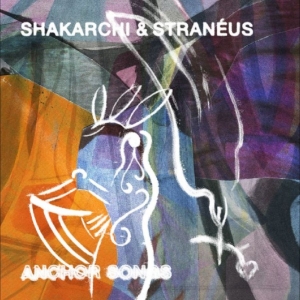 Shakarchi & Stranéus - Anchor Songs in the group VINYL / Upcoming releases / Pop-Rock at Bengans Skivbutik AB (5650966)