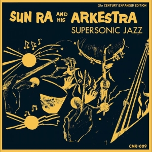 Sun Ra & His Arkestra - Supersonic Jazz in the group CD / Upcoming releases / Jazz at Bengans Skivbutik AB (5650991)