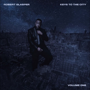 Robert Glasper - Keys To The City Volume 1 in the group OTHER / Kommande - alla format at Bengans Skivbutik AB (5650997)
