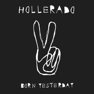 Hollerado - Born Yesterday in the group VINYL / Pop-Rock at Bengans Skivbutik AB (5651480)