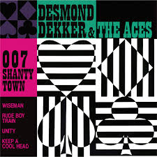 Desmond Dekker & The Aces - 007 Shanty Town in the group OUR PICKS / Friday Releases / 2026-02-06 at Bengans Skivbutik AB (5651544)
