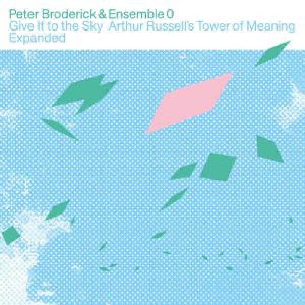 Broderick Peter & Ensemble 0 - Give It To The Sky: Arthur Russell? in the group CD / Bestsellers at Bengans Skivbutik AB (5651632)