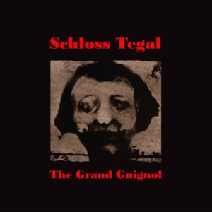 Schloss Tegal - The Grand Guignol in the group VINYL / Upcoming releases / Pop-Rock at Bengans Skivbutik AB (5651831)