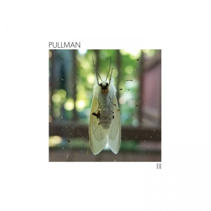 Pullman - Iii in the group VINYL / Upcoming releases / Pop-Rock at Bengans Skivbutik AB (5652043)