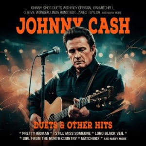 Cash Johnny - Duets & Other Hits in the group CD / Upcoming releases / Country at Bengans Skivbutik AB (5652263)