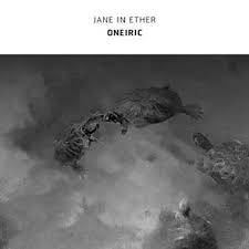 Jane In Ether - Oneiric in the group OUR PICKS / Friday Releases / 2026-01-16 at Bengans Skivbutik AB (5652510)
