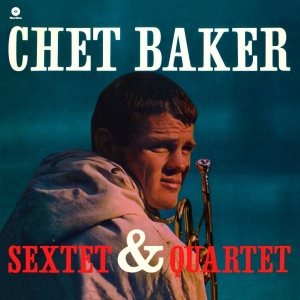 Chet Baker - Chet Baker Sextet & Quartet in the group VINYL / New releases / Jazz at Bengans Skivbutik AB (5652772)