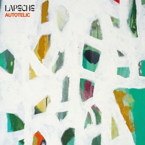 Lapêche - Autotelic (Jade Green Eco Mix Vinyl in the group VINYL / Upcoming releases / Pop-Rock at Bengans Skivbutik AB (5652867)
