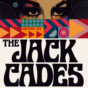 Jack Cades The - Something New in the group VINYL / Upcoming releases / Pop-Rock at Bengans Skivbutik AB (5653283)