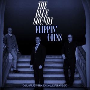 Blue Sounds The - Flippin' Coins in the group CD / Upcoming releases / Jazz at Bengans Skivbutik AB (5653367)