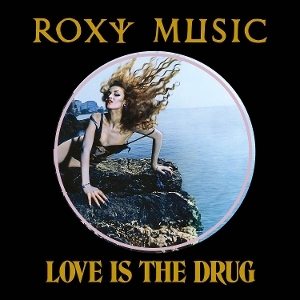 Roxy Music - Love Is The Drug in the group OUR PICKS / Frontpage - Vinyl New & Forthcoming at Bengans Skivbutik AB (5653378)