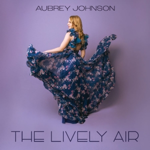 Johnson Aubrey - The Lively Air in the group CD / Upcoming releases / Jazz at Bengans Skivbutik AB (5653596)