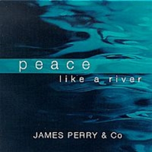 Perry James & Co - Peace Like A River in the group CD / Elektroniskt,World Music at Bengans Skivbutik AB (565362)