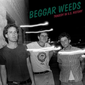 Beggar Weeds - Tragedy In U.S. History (Signed) (G in the group VINYL / Upcoming releases / Pop-Rock at Bengans Skivbutik AB (5653708)