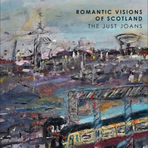The Just Joans - Romantic Visions Of Scotland in the group CD / Upcoming releases / Pop-Rock at Bengans Skivbutik AB (5653738)