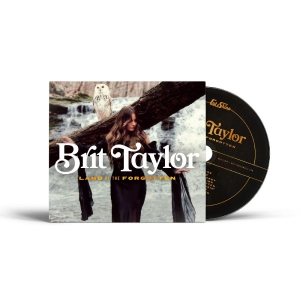 Taylor Brit - Land Of The Forgotten in the group CD / Upcoming releases / Country at Bengans Skivbutik AB (5653827)