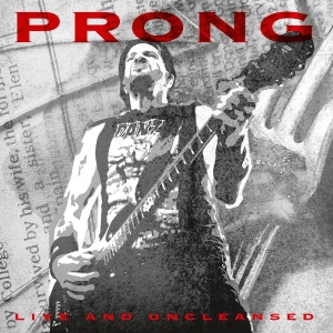Prong - Live And Uncleansed in the group CD / Upcoming releases / Hårdrock at Bengans Skivbutik AB (5653834)