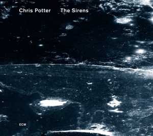 Chris Potter C.Taborn D.Virelles - The Sirens in the group CD / Jazz at Bengans Skivbutik AB (565384)