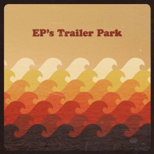 Ep's Trailer Park - Ep's Trailer Park in the group CD / Rock at Bengans Skivbutik AB (565396)