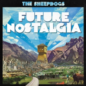 Sheepdogs The - Future Nostalgia in the group CD / Upcoming releases / Pop-Rock at Bengans Skivbutik AB (5654025)