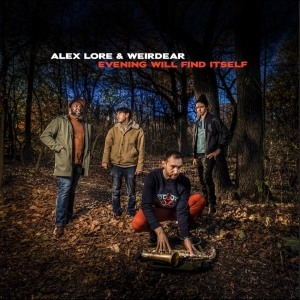 Lore Alex & Weirdear - Evening Will Find Itself in the group VINYL / Upcoming releases / Jazz at Bengans Skivbutik AB (5654183)