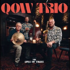 Qow Trio - The Rule Of Three in the group CD / Upcoming releases / Jazz at Bengans Skivbutik AB (5654187)