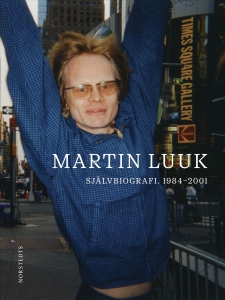 Martin Luuk - Självbiografi. 1984-2001 in the group OTHER / Övriga böcker at Bengans Skivbutik AB (5654248)