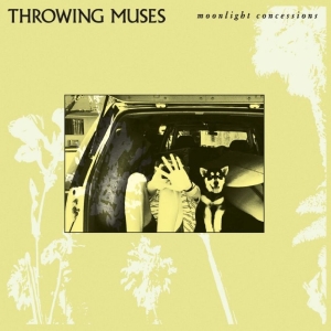 Throwing Muses - Moonlight Concessions in the group VINYL / Upcoming releases / Pop-Rock at Bengans Skivbutik AB (5654377)