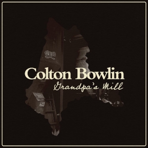 Bowlin Colton - Grandpa's Mill in the group CD / Upcoming releases / Country at Bengans Skivbutik AB (5654644)