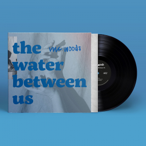Viic Woods - The Water Between Us (EP) in the group OUR PICKS / Frontpage - Vinyl New & Forthcoming at Bengans Skivbutik AB (5654681)