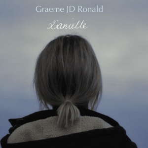 Ronald Graeme Jd - Danielle in the group VINYL / Pop-Rock at Bengans Skivbutik AB (5654771)