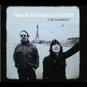 Hackedepicciotto - Current in the group CD / Pop-Rock at Bengans Skivbutik AB (5654819)