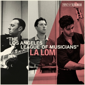 La Lom - The Los Angeles League Of Musicians in the group CD / Jazz at Bengans Skivbutik AB (5654968)