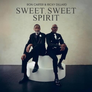 Ron Carter Ricky Dillard - Sweet, Sweet Spirit in the group OUR PICKS / Friday Releases / 2026-02-06 at Bengans Skivbutik AB (5654973)