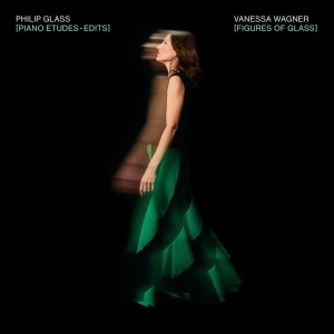 Vanessa Wagner - Figures Of Glass: Piano Etudes - Edits in the group VINYL / Upcoming releases / Klassiskt,Pop-Rock at Bengans Skivbutik AB (5654984)