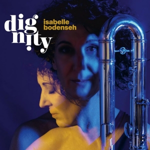 Bodenseh Isabelle - Dignity in the group CD / Upcoming releases / Jazz at Bengans Skivbutik AB (5655048)