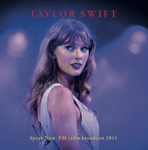 Taylor Swift - Speak Now: Fm Radio Broadcast 2011 in the group VINYL / New releases - import / Pop-Rock at Bengans Skivbutik AB (5655094)