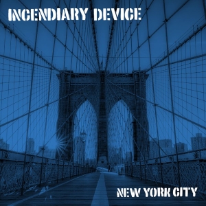 Incendiary Device - New York City in the group OUR PICKS / Friday Releases / 2026-02-06 at Bengans Skivbutik AB (5655199)