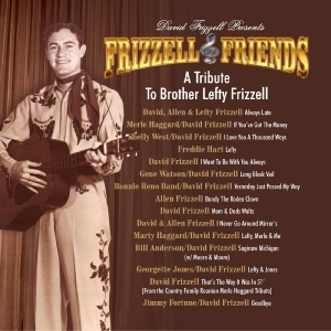 David Frizzell & Friends - A Tribute To Brother Lefty Frizzell in the group CD / Upcoming releases / Country at Bengans Skivbutik AB (5655292)