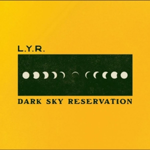 Lyr - Dark Sky Reservation in the group VINYL / Upcoming releases / Pop-Rock at Bengans Skivbutik AB (5655631)