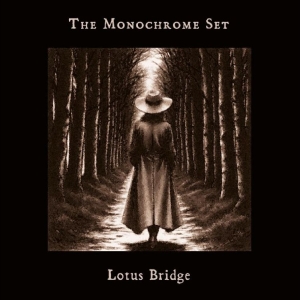 The Monochrome Set - Lotus Bridge in the group CD / Upcoming releases / Pop-Rock at Bengans Skivbutik AB (5655634)