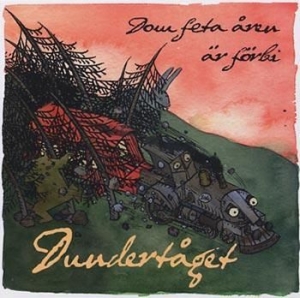 Dundertåget - Dom Feta Åren Är Förbi in the group CD / Rock at Bengans Skivbutik AB (565580)