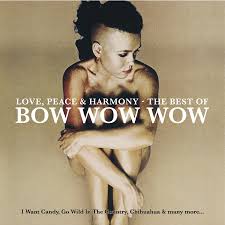 Bow Wow Wow - Love, Peace & Harmony - The Best Of Bow Wow Wow in the group OUR PICKS / Friday Releases / 2026-03-20 at Bengans Skivbutik AB (5655868)