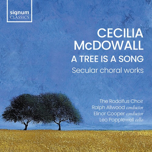 Cecilia Mcdowall - A Tree Is A Song - Secular Choral W in the group OUR PICKS / Friday Releases / 2026-04-10 at Bengans Skivbutik AB (5656106)
