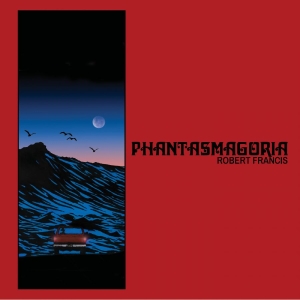 Francis Robert - Phantasmagoria (Random Color Vinyl) in the group VINYL / Pop-Rock at Bengans Skivbutik AB (5656271)