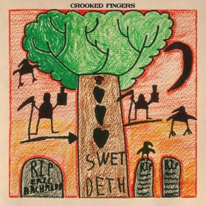 Crooked Fingers - Swet Deth in the group CD / Upcoming releases / Pop-Rock at Bengans Skivbutik AB (5656278)