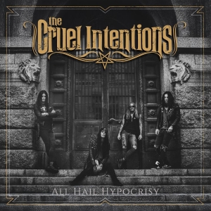 Cruel Intentions The - All Hail Hypocrisy in the group CD / Upcoming releases / Hårdrock at Bengans Skivbutik AB (5656625)