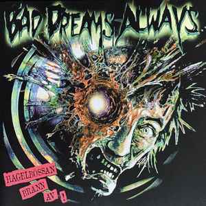 Bad Dreams Always  - Hagelbössan Brann Av (CD) in the group Minishops / Dala Destroi Records at Bengans Skivbutik AB (5656641)